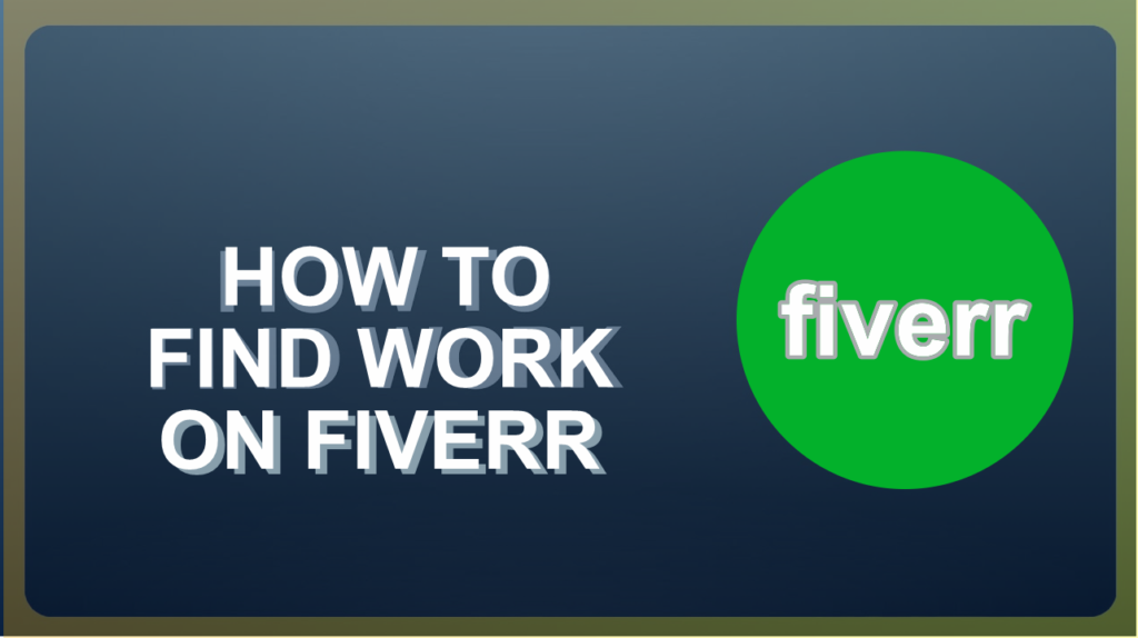 How to find work on Fiverr?