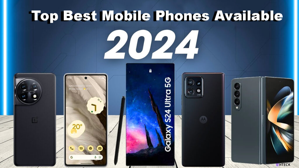 Top mobile phones available in 2024